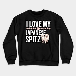 I Love My Japanese Spitz Crewneck Sweatshirt